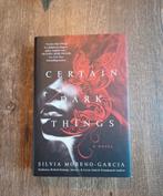 Certain Dark Things - Silvia Moreno-Garcia (Hardcover), Ophalen of Verzenden, Zo goed als nieuw, Silvia Moreno-Garcia, Amerika