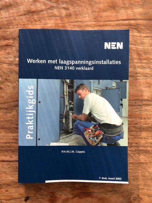 NEN 3140 verklaard: Werken met laagspanningsinstallaties, Boeken, Techniek, Zo goed als nieuw, Elektrotechniek, Ophalen of Verzenden