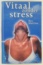 Martina, Roy - Vitaal zonder stress, Boeken, Gezondheid, Dieet en Voeding, Gelezen, Verzenden