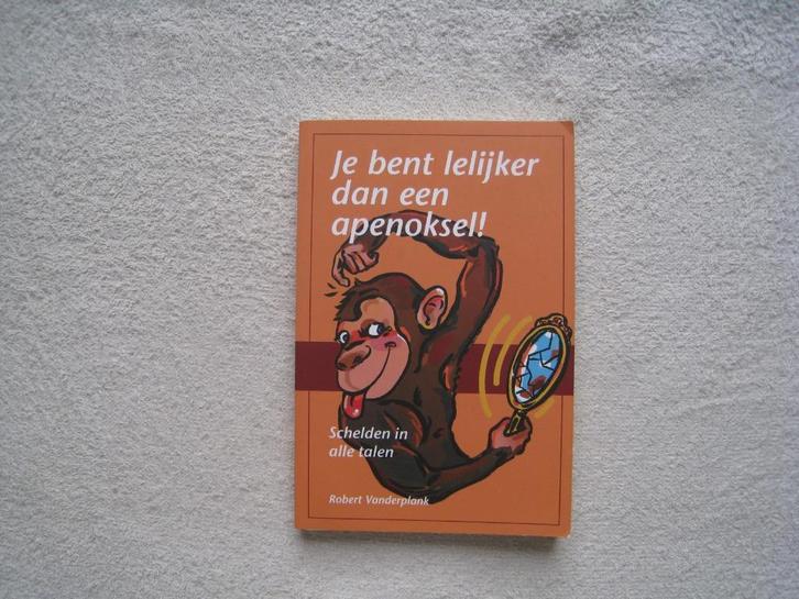 Je bent lelijker dan een apenoksel, Boeken, Humor, Gelezen, Anekdotes en Observaties, Ophalen of Verzenden