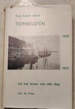 Terneuzen (1900-1925) - Een kwart eeuw, Boeken, Joh. de Vries, Ophalen of Verzenden, 20e eeuw of later, Gelezen
