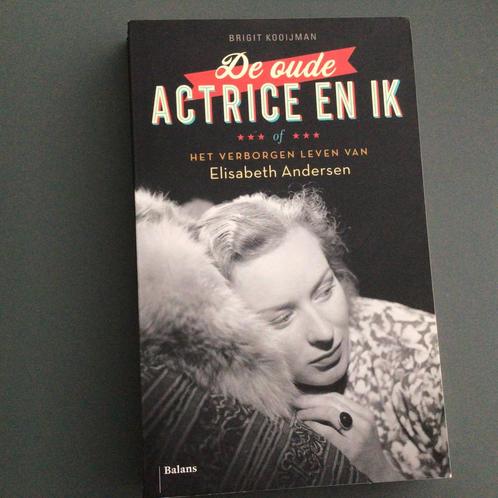 Brigit Kooijman - De oude actrice en ik, Boeken, Biografieën, Zo goed als nieuw, Film, Tv en Media, Ophalen of Verzenden