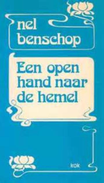 Een open hand naar de hemel / Nel Benschop. beschikbaar voor biedingen