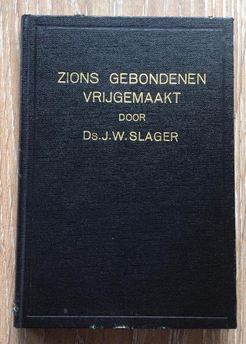 Ds. J.W. Slager – Zions gebondenen vrijgemaakt, Boeken, Godsdienst en Theologie, Gelezen, Christendom | Protestants, Ophalen of Verzenden