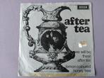 45t. after tea. we will be there after tea. ex, Cd's en Dvd's, Vinyl Singles, Ophalen of Verzenden, 7 inch, Single