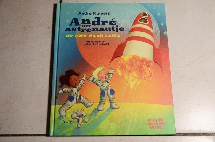 André het astronautje op zoek naar Laika / André Kuipers, Boeken, Kinderboeken | Kleuters, Zo goed als nieuw, Fictie algemeen