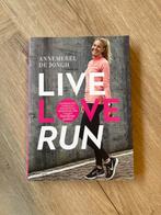 Live Love Run - Annemerel de Jongh, Ophalen of Verzenden, Zo goed als nieuw, Lopen en Fietsen