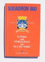 MARINE 50 jaar Squadron 860 van STRINGWAY tot FLY BY WIRE, Ophalen of Verzenden, Marine, Nederland, Boek of Tijdschrift