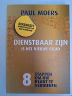 Paul Moers - Dienstbaar zijn is het nieuwe goud, Ophalen of Verzenden, Zo goed als nieuw, Paul Moers