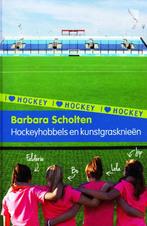 Hockeyhobbels en Kunstgrasknieën - Barbara Scholten, Boeken, Ophalen of Verzenden, Zo goed als nieuw, Barbara Scholten, Balsport