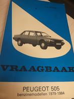 VRAAGBAAK Peugeot 505 éérste type benzines ook 2,2 liters, Auto diversen, Handleidingen en Instructieboekjes, Ophalen of Verzenden