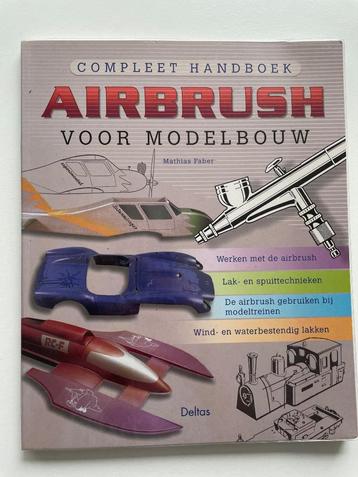 Compleet Handboek Airbrush Voor Modelbouw beschikbaar voor biedingen