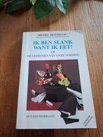 Ik ben slank want ik eet! Dieet boek afvallen, Ophalen of Verzenden, Gelezen, Dieet en Voeding, Michel Montignac