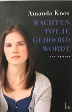 Wachten tot je gehoord wordt - Amanda Knox, Ophalen of Verzenden, Zo goed als nieuw, Overige