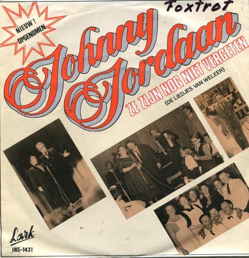 JOHNNY JORDAAN  -  Ze zijn nog niet vergeten, Cd's en Dvd's, Vinyl Singles, Gebruikt, Single, Nederlandstalig, 7 inch, Ophalen of Verzenden
