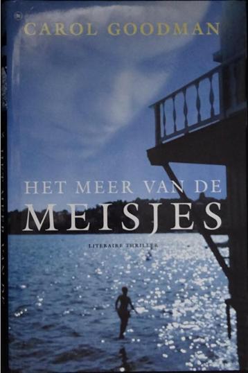 Carol Goodman - Het meer van de meisjes beschikbaar voor biedingen