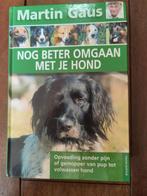 Martin Gaus - Nog Beter Omgaan Met Je Hond, Ophalen of Verzenden, Gelezen, Honden, Martin Gaus