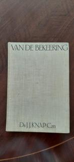 Van de bekering, J. J. Knap, Boeken, Ophalen of Verzenden, Gelezen, Christendom | Protestants