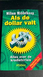 Willem Middelkoop - Als de dollar valt, Ophalen of Verzenden, Zo goed als nieuw, Willem Middelkoop