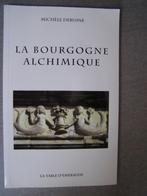 La Bourgogne Alchimique : Michèle Debusne, Boeken, Michèle Debusne, Ophalen of Verzenden, Zo goed als nieuw