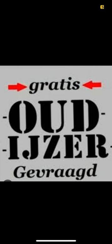 Gratis Oud IJzer & Metalen Gevraagd beschikbaar voor biedingen