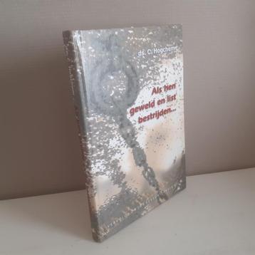 Ds. C. Hogchem. Als hen geweld en list bestrijden... beschikbaar voor biedingen