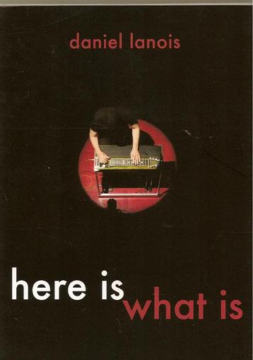 Daniel Lanois - Here is what is  beschikbaar voor biedingen