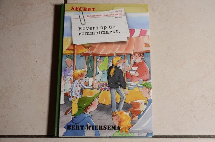 Detectivebureau Iris en Ko: Rovers op de rommelmarkt Deel 3, Boeken, Kinderboeken | Jeugd | onder 10 jaar, Zo goed als nieuw, Fictie algemeen