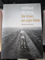 Wilfried de Jong - De man en zijn fiets, Wilfried de Jong, Lopen en Fietsen, Ophalen of Verzenden, Zo goed als nieuw