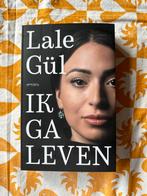 Ik ga leven - Lale Gül, Ophalen of Verzenden, Zo goed als nieuw