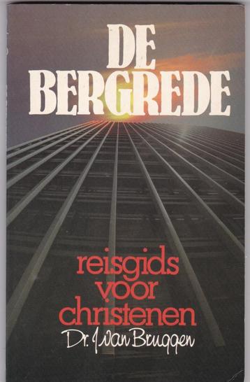 Bruggen, dr. J. van – De BERGREDE / Reisgids voor christenen beschikbaar voor biedingen