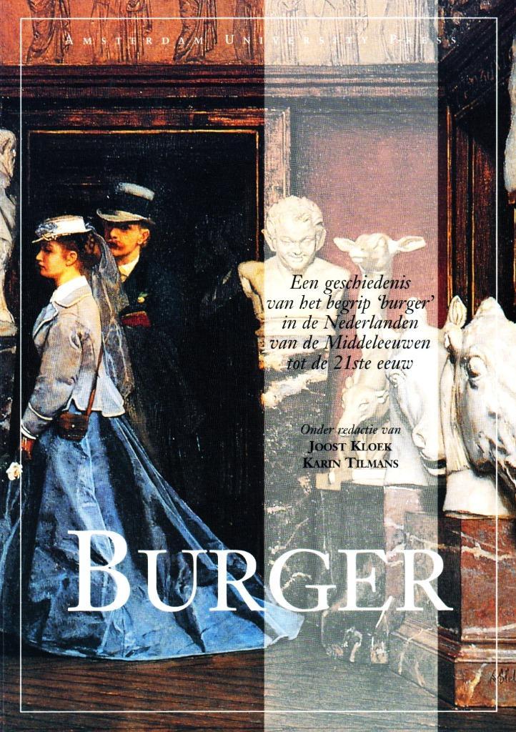 Burger - Joost Kloek & Karin Tilmans (Red.) / 9789053565001, Boeken, Filosofie, Zo goed als nieuw, Cultuurfilosofie, Ophalen of Verzenden