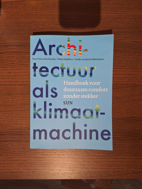 Kitty Huijbers - Architectuur als klimaatmachine, Boeken, Studieboeken en Cursussen, Zo goed als nieuw, Ophalen of Verzenden