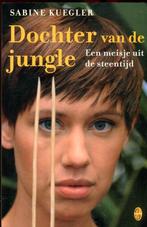 Dochter van de Jungle - Een meisje uit de steentijd., Boeken, Ophalen of Verzenden, Zo goed als nieuw, Sabine Kuegler, Nederland