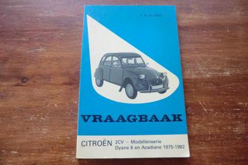 boek - Vraagbaak Citroën 2CV, Dyane 6, Acadiane 1975-1982 beschikbaar voor biedingen