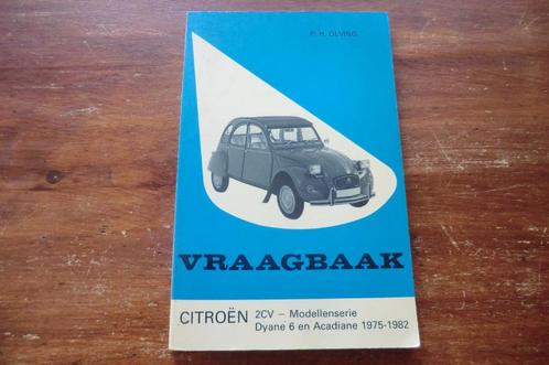 boek - Vraagbaak Citroën 2CV, Dyane 6, Acadiane 1975-1982, Boeken, Auto's | Boeken, Gelezen, Citroën, Ophalen of Verzenden