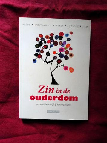 Zin in de ouderdom * poëzie-spiritualiteit-kunst-filosofie.. beschikbaar voor biedingen