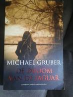 De droom van de jaguar, Ophalen of Verzenden, Gelezen, Michael gruber, Nederland