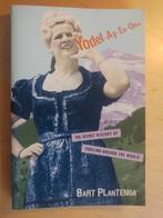 Yodel-Ay-Ee-Oooo - Secret History Yodeling around the World, Ophalen of Verzenden, Zo goed als nieuw, Genre of Stijl