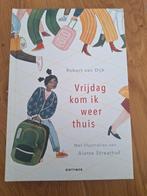 Vrijdag kom ik weer thuis - Robert van Dijk, Ophalen of Verzenden, Zo goed als nieuw