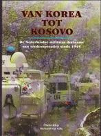 Van Korea tot Kosovo . ( De nederlandse militaire deelname), Verzenden, Nieuw, 1945 tot heden, Overige onderwerpen