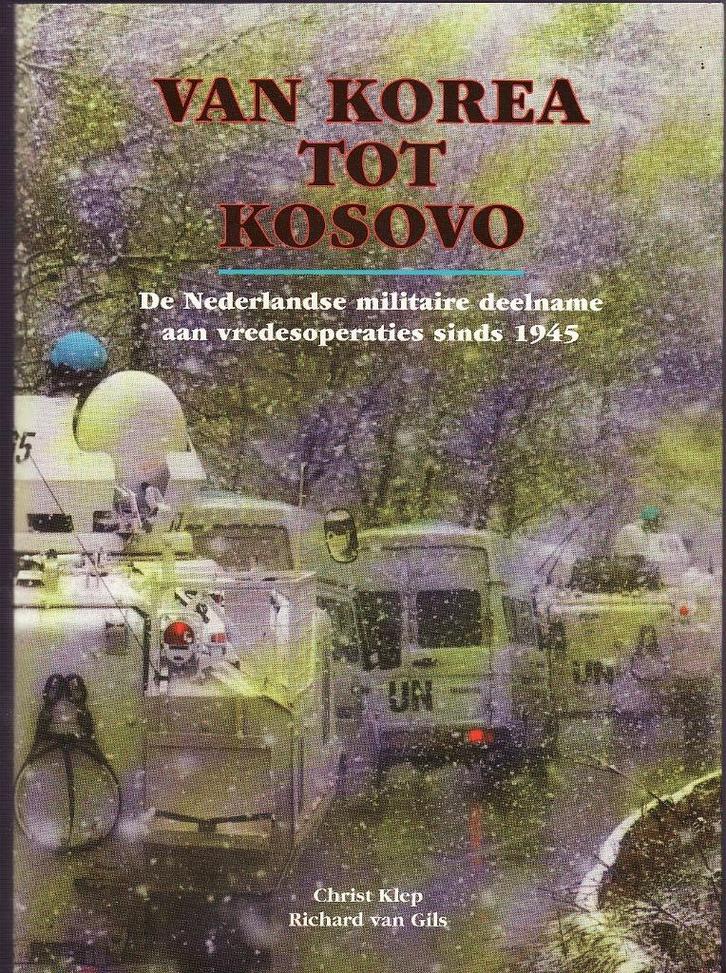 Van Korea tot Kosovo . ( De nederlandse militaire deelname), Boeken, Oorlog en Militair, Nieuw, Overige onderwerpen, 1945 tot heden