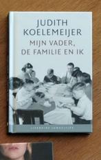 Judith Koelemeijer. Mijn vader, de familie en ik., Ophalen of Verzenden, Zo goed als nieuw