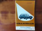 Vraagbaak Toyota Starlet bouwjaren 1978-1984., Ophalen of Verzenden