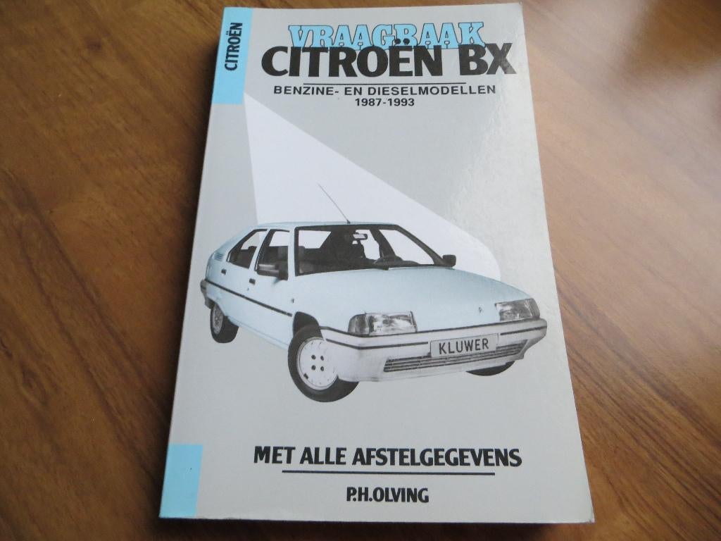 Vraagbaak Citroen BX benzine, BX diesel 1987-1993 366 blz., Ophalen of Verzenden