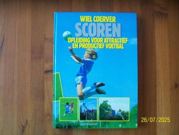 Wiel Coerver - Scoren,  Attractief en Productief Voetbal beschikbaar voor biedingen