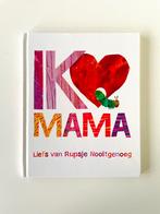 Eric Carle | Ik hou van mama, liefs van Rupsje Nooitgenoeg, Ophalen of Verzenden, Zo goed als nieuw, Eric Carle, Prentenboek