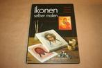 Boek over het zelf maken van Ikonen - Ikonen selber malen, Ophalen of Verzenden, Gelezen