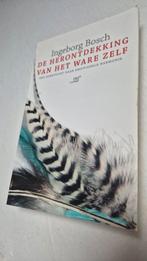 Ingeborg Bosch - De herontdekking van het ware zelf, Boeken, Ophalen of Verzenden, Gelezen, Ingeborg Bosch