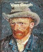 De wereld van Van Gogh 1853-1890, Boeken, Kunst en Cultuur | Beeldend, Ophalen of Verzenden, Zo goed als nieuw, Schilder- en Tekenkunst